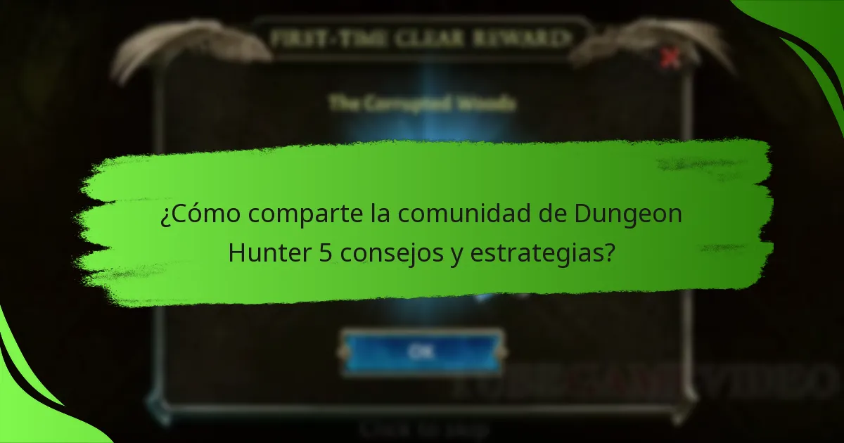 ¿Cómo comparte la comunidad de Dungeon Hunter 5 consejos y estrategias?