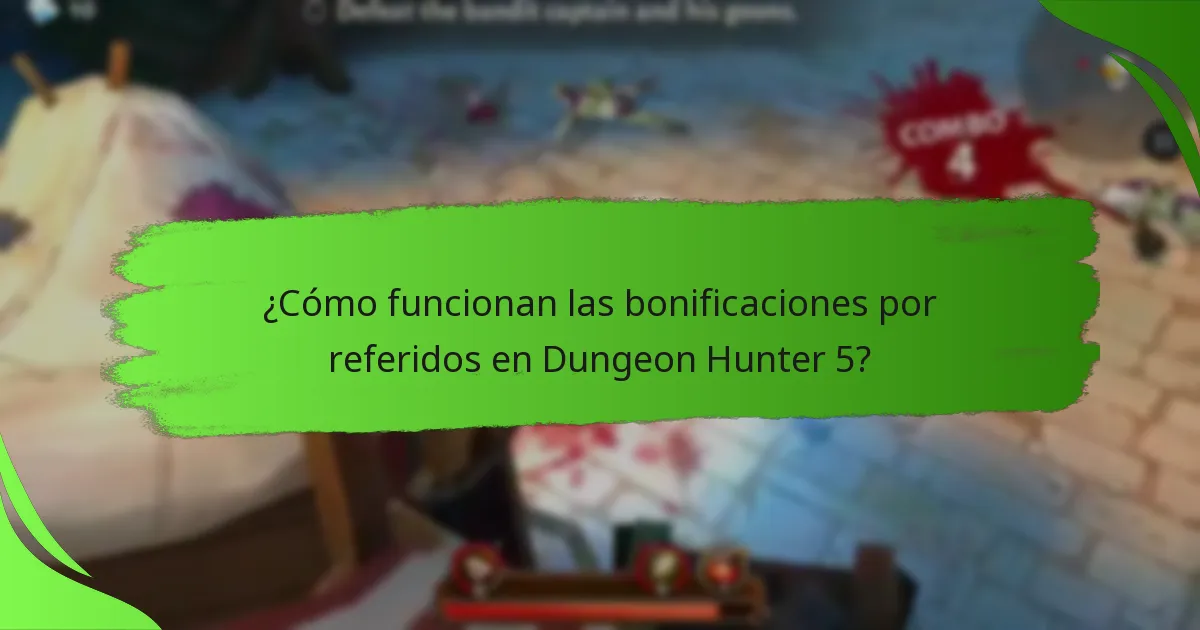¿Cómo funcionan las bonificaciones por referidos en Dungeon Hunter 5?