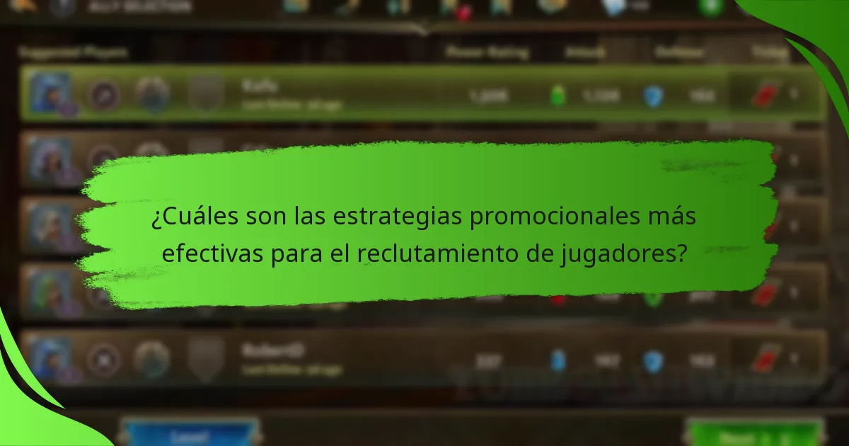 ¿Cuáles son las estrategias promocionales más efectivas para el reclutamiento de jugadores?