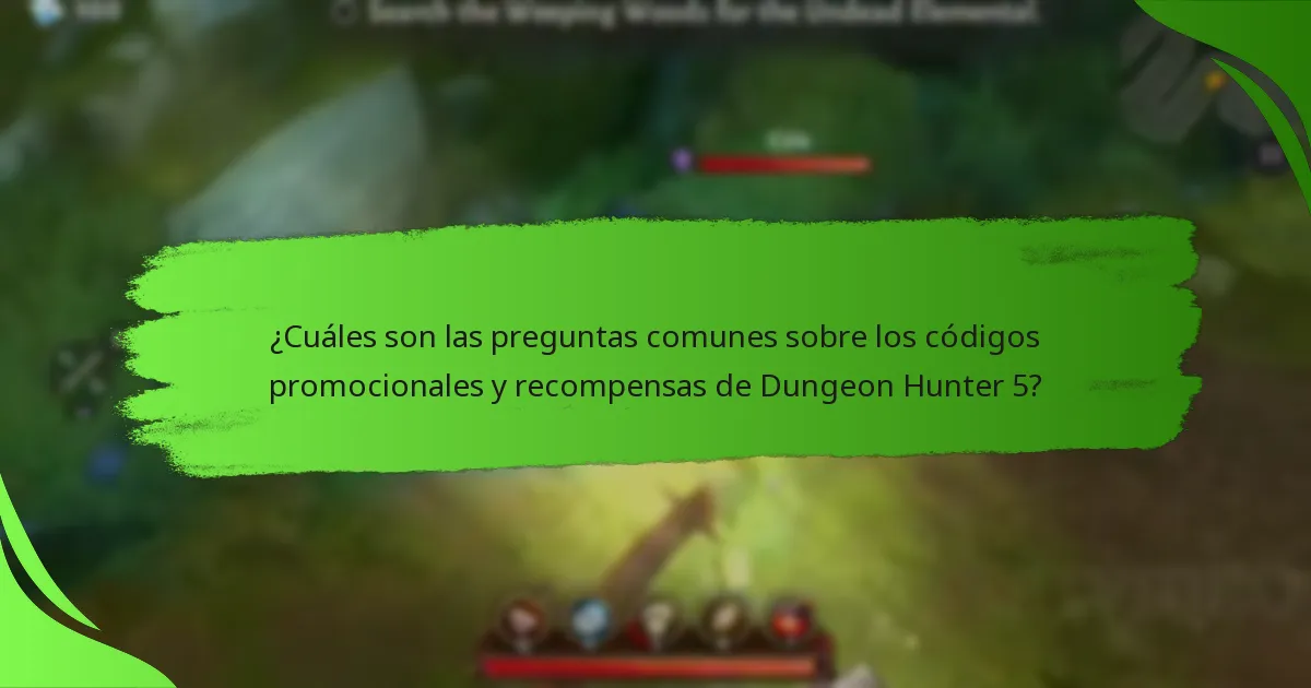 ¿Cuáles son las preguntas comunes sobre los códigos promocionales y recompensas de Dungeon Hunter 5?