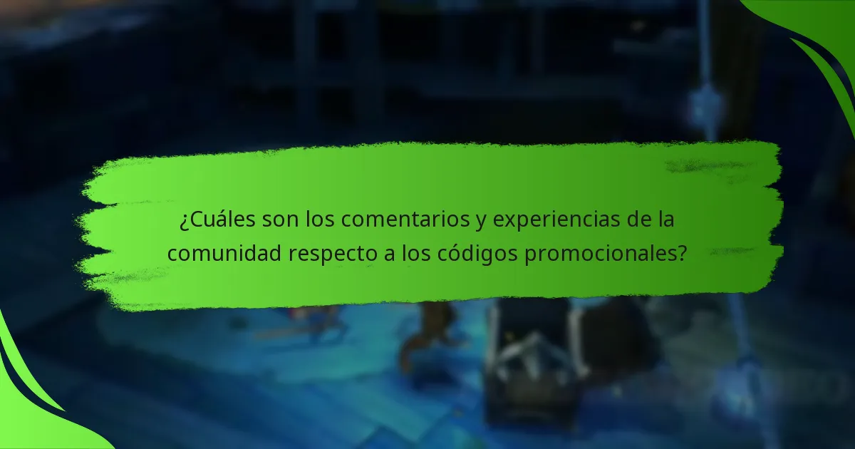 ¿Cuáles son los comentarios y experiencias de la comunidad respecto a los códigos promocionales?