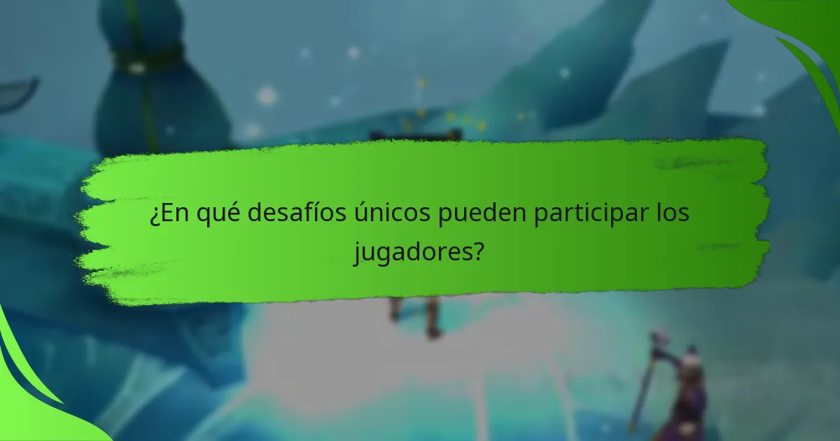 ¿En qué desafíos únicos pueden participar los jugadores?
