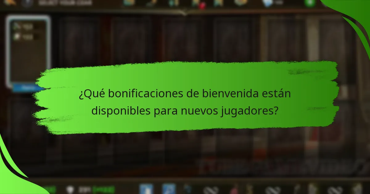¿Qué bonificaciones de bienvenida están disponibles para nuevos jugadores?