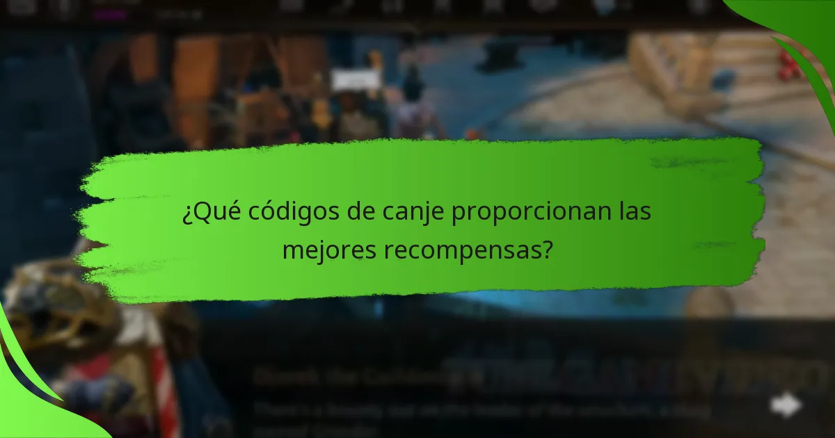 ¿Qué códigos de canje proporcionan las mejores recompensas?