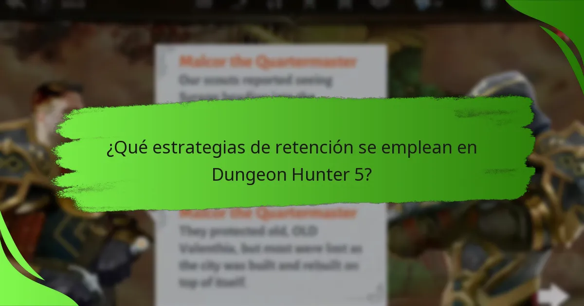 ¿Qué estrategias de retención se emplean en Dungeon Hunter 5?