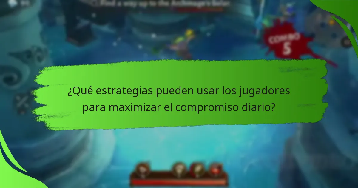 ¿Qué estrategias pueden usar los jugadores para maximizar el compromiso diario?