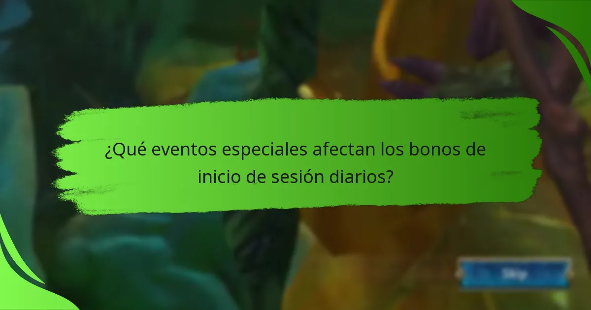 ¿Qué eventos especiales afectan los bonos de inicio de sesión diarios?