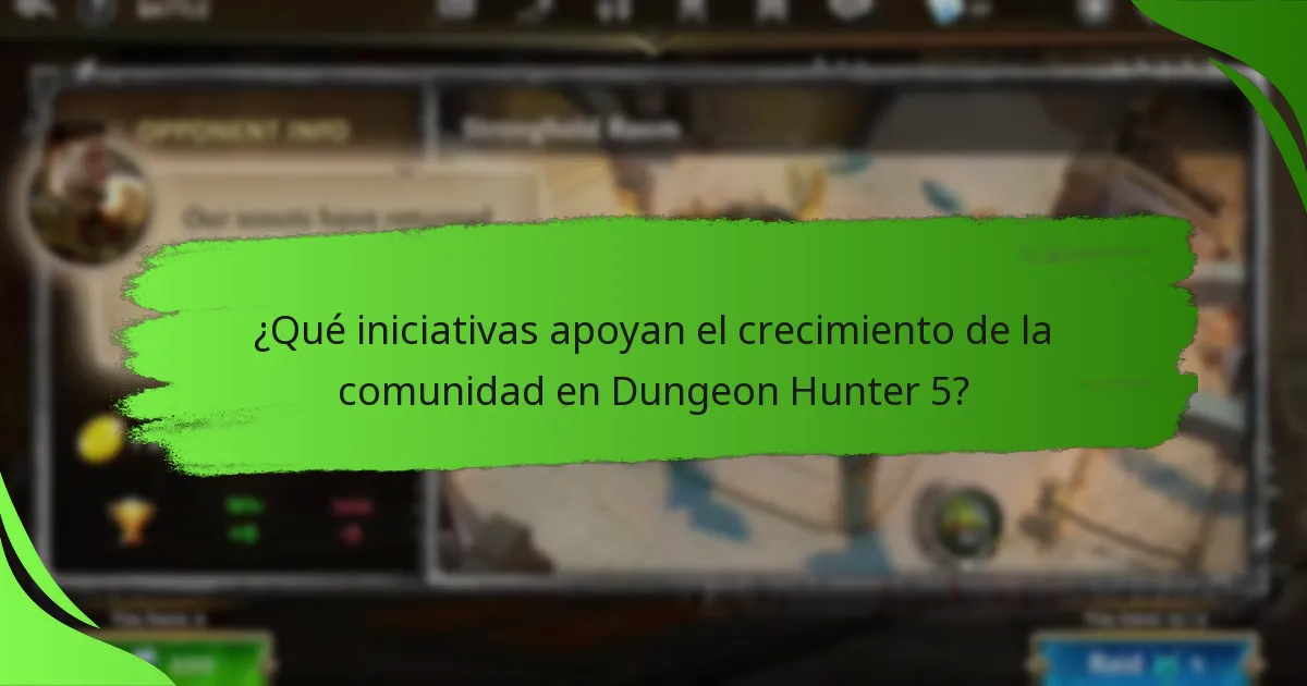 ¿Qué iniciativas apoyan el crecimiento de la comunidad en Dungeon Hunter 5?