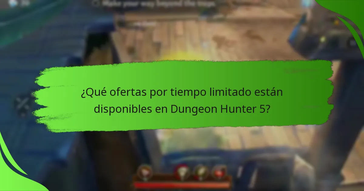 ¿Qué ofertas por tiempo limitado están disponibles en Dungeon Hunter 5?